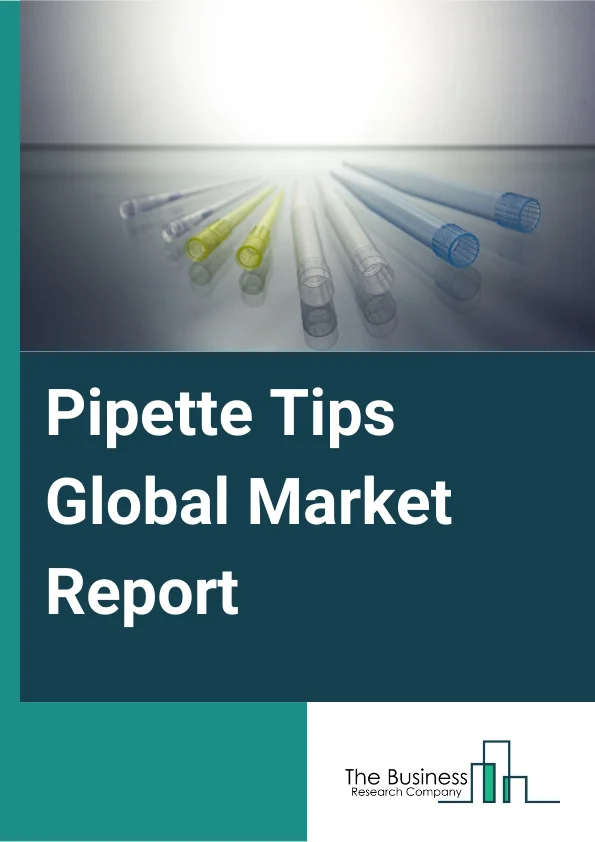 Global Pipette Tips Market Report 2024: Growth Rate, Major Segments And Regions