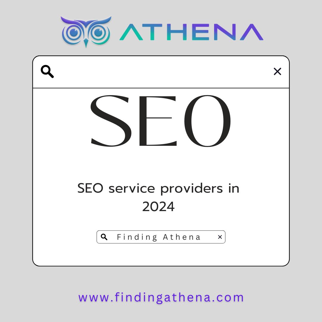Top SEO Service Providers in 2024: Introducing Finding Athena