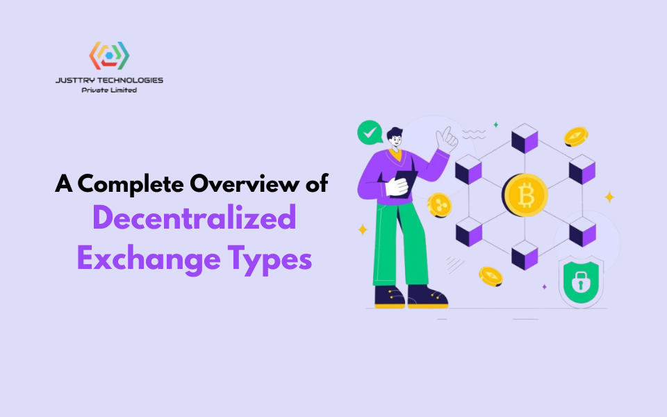 A Complete Overview of Decentralized Exchange Types