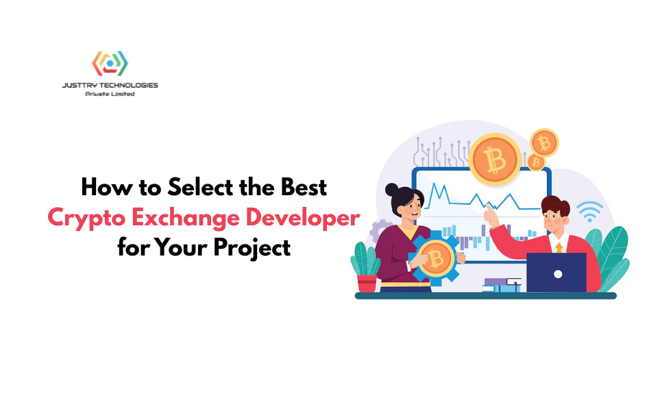 How to Select the Best Crypto Exchange Developer for Your Project