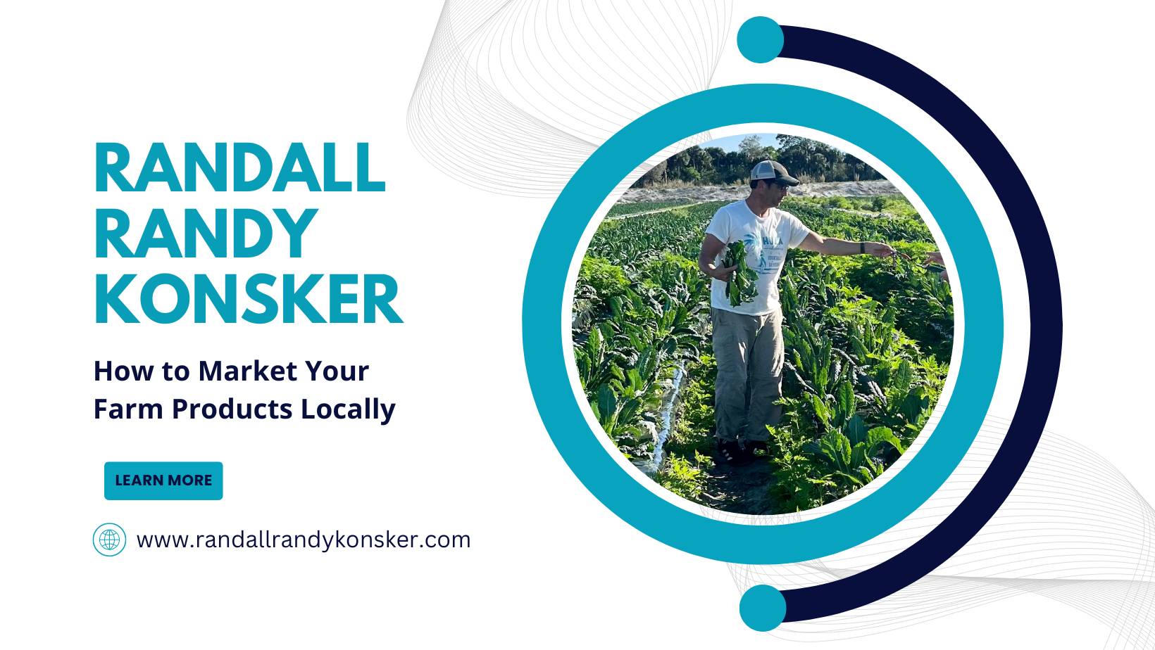 Randall Randy Konsker - How to Market Your Farm Products Locally