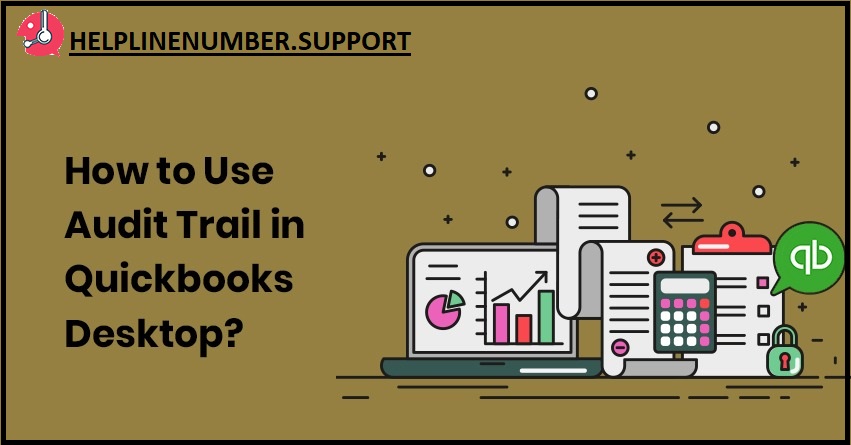 How to Use Audit Trail in QuickBooks Desktop?