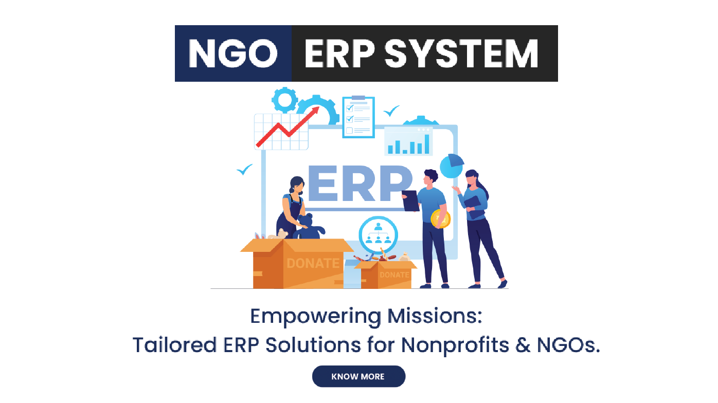 Efficiency and Impact: Nonprofit & NGO ERP Management Software