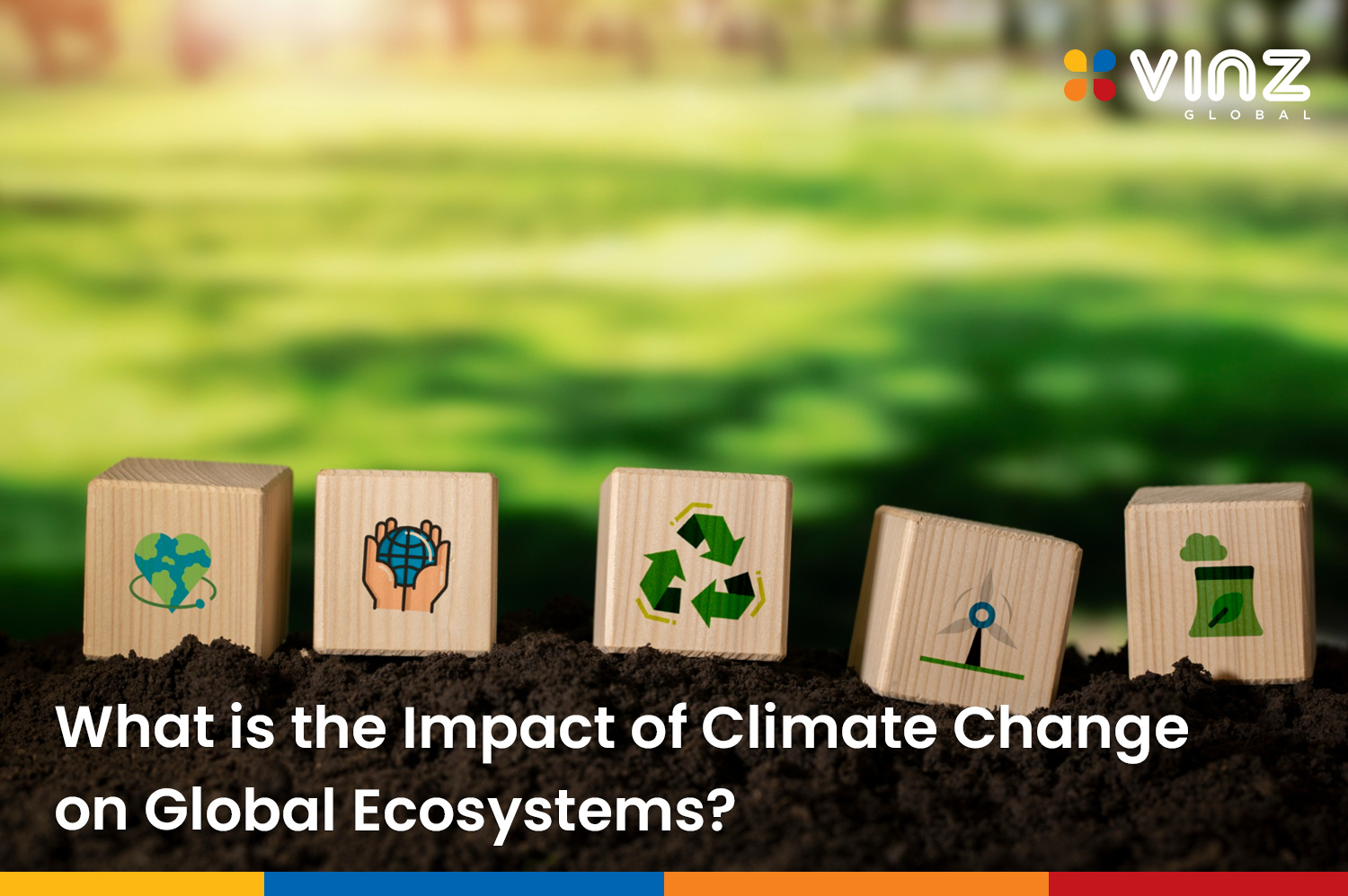 What is the Impact of Climate Change on Global Ecosystems?