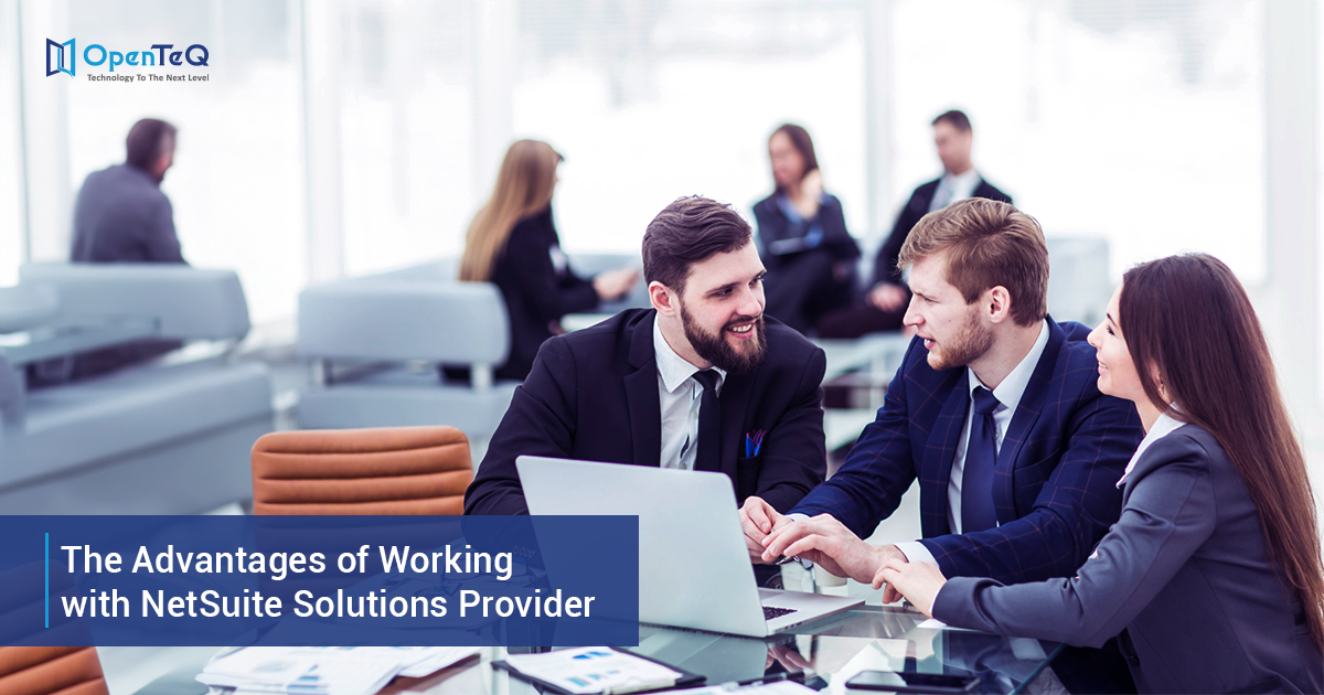 The Advantages of Working with NetSuite Solutions Provider
