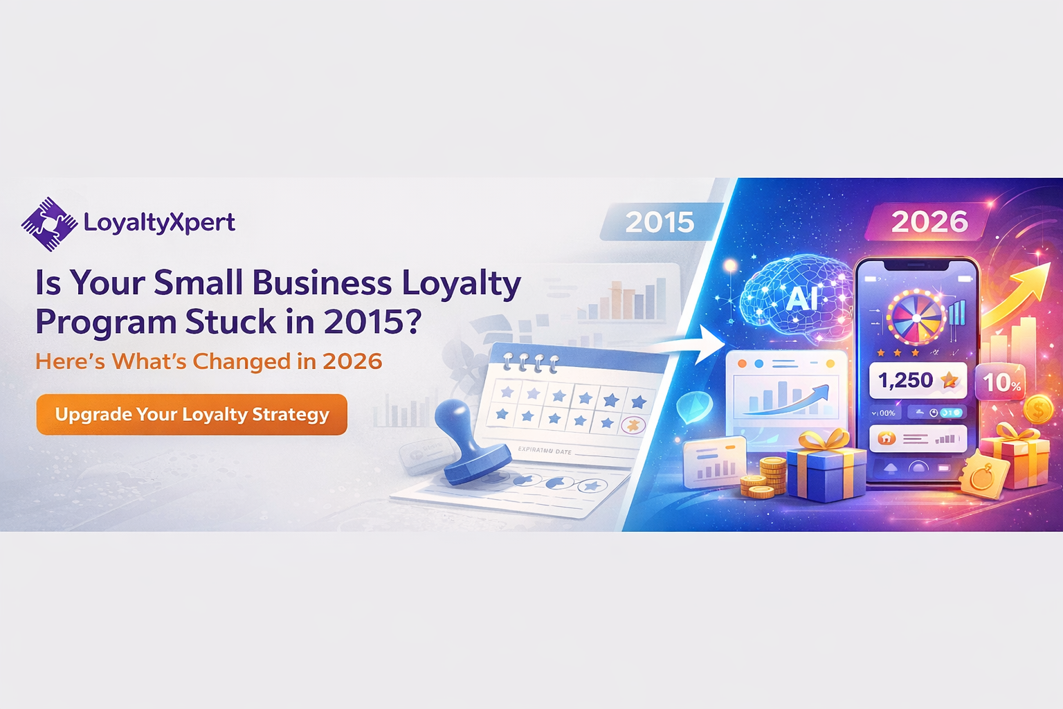 Is Your Small Business Loyalty Program Stuck in 2015? Here’s What’s Changed in 2026