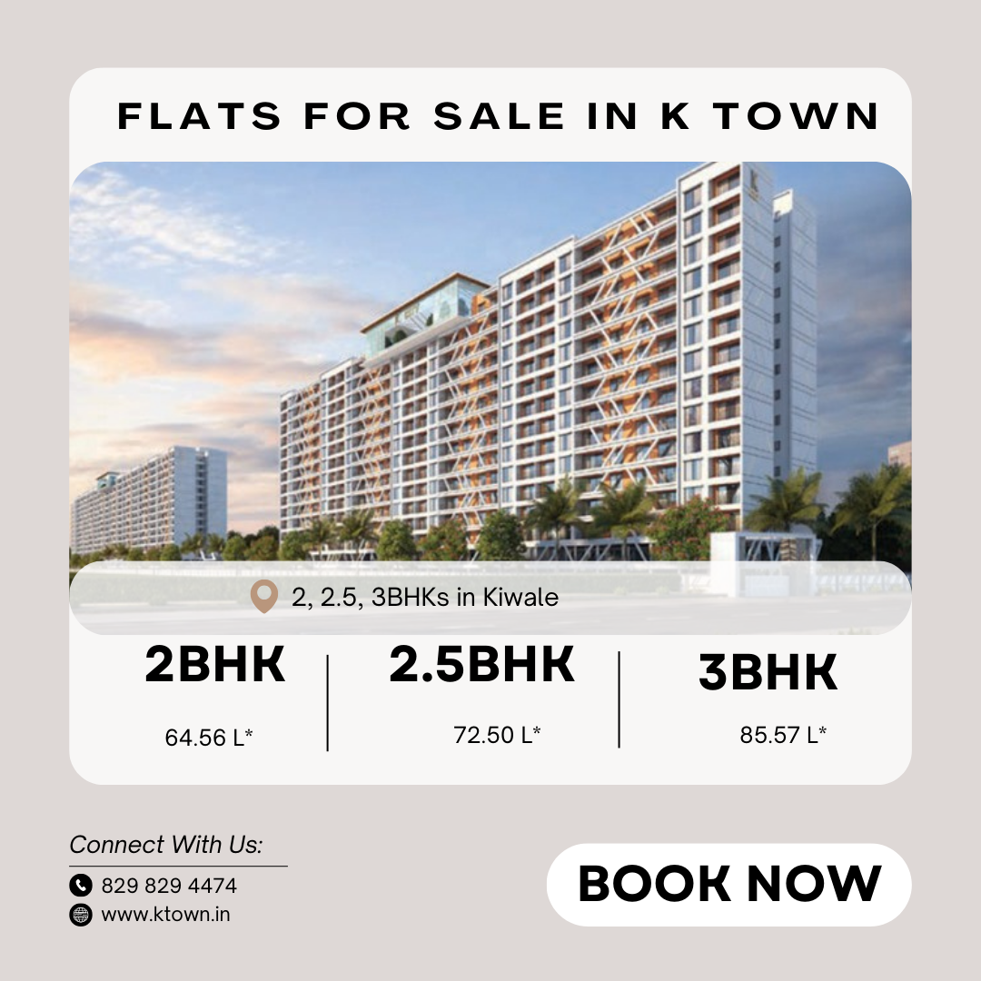 Discover Your Dream Home at K Town: Luxurious 2BHK and 3BHK Residences in Kiwale