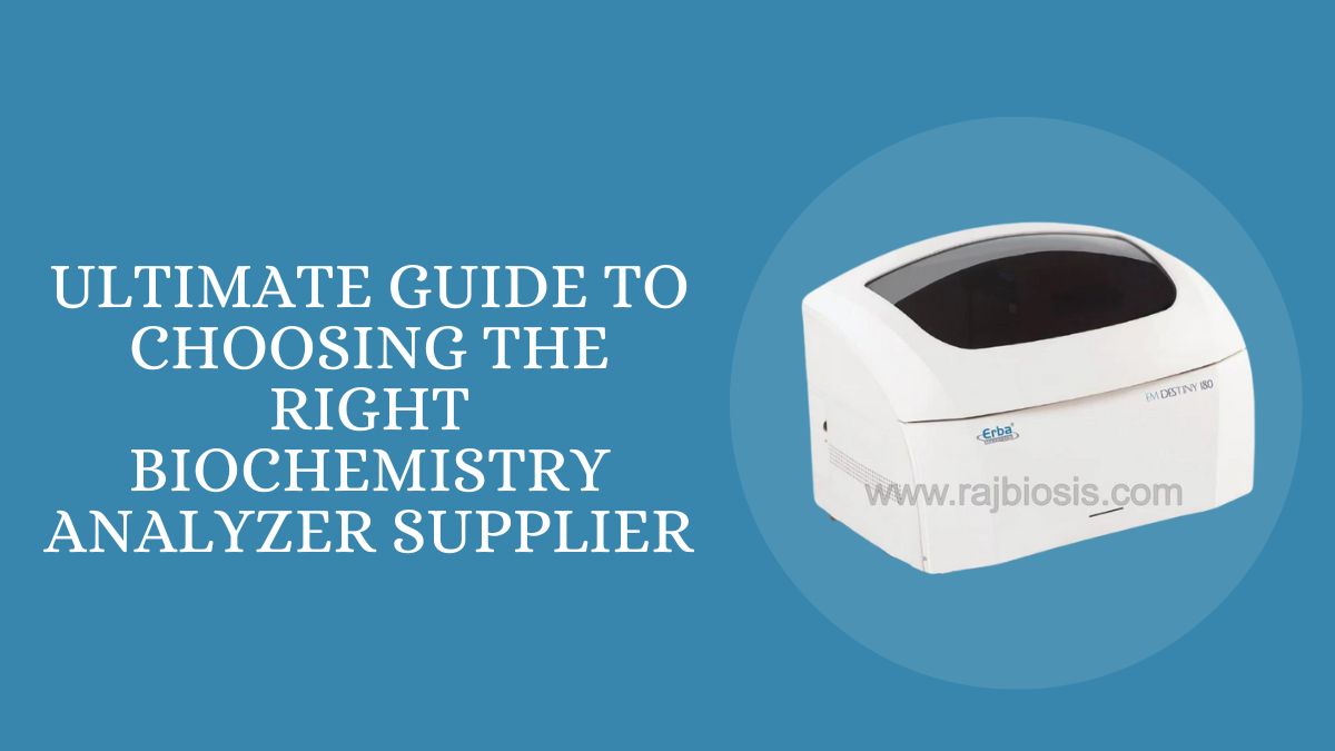 Ultimate Guide to Choosing the Right Biochemistry Analyzer Supplier