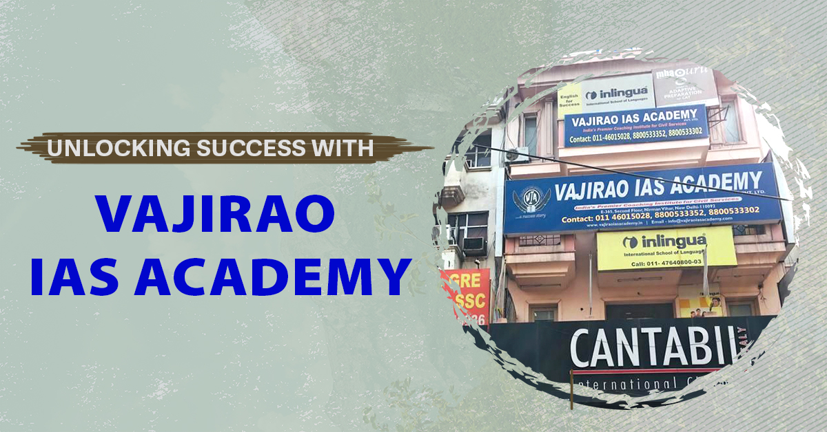 Unlocking Success with Vajirao IAS Academy