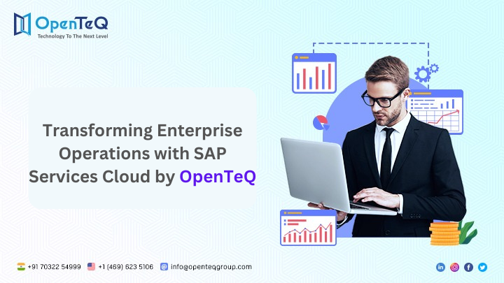 Transforming Enterprise Operations with SAP Services Cloud | OpenTeQ 