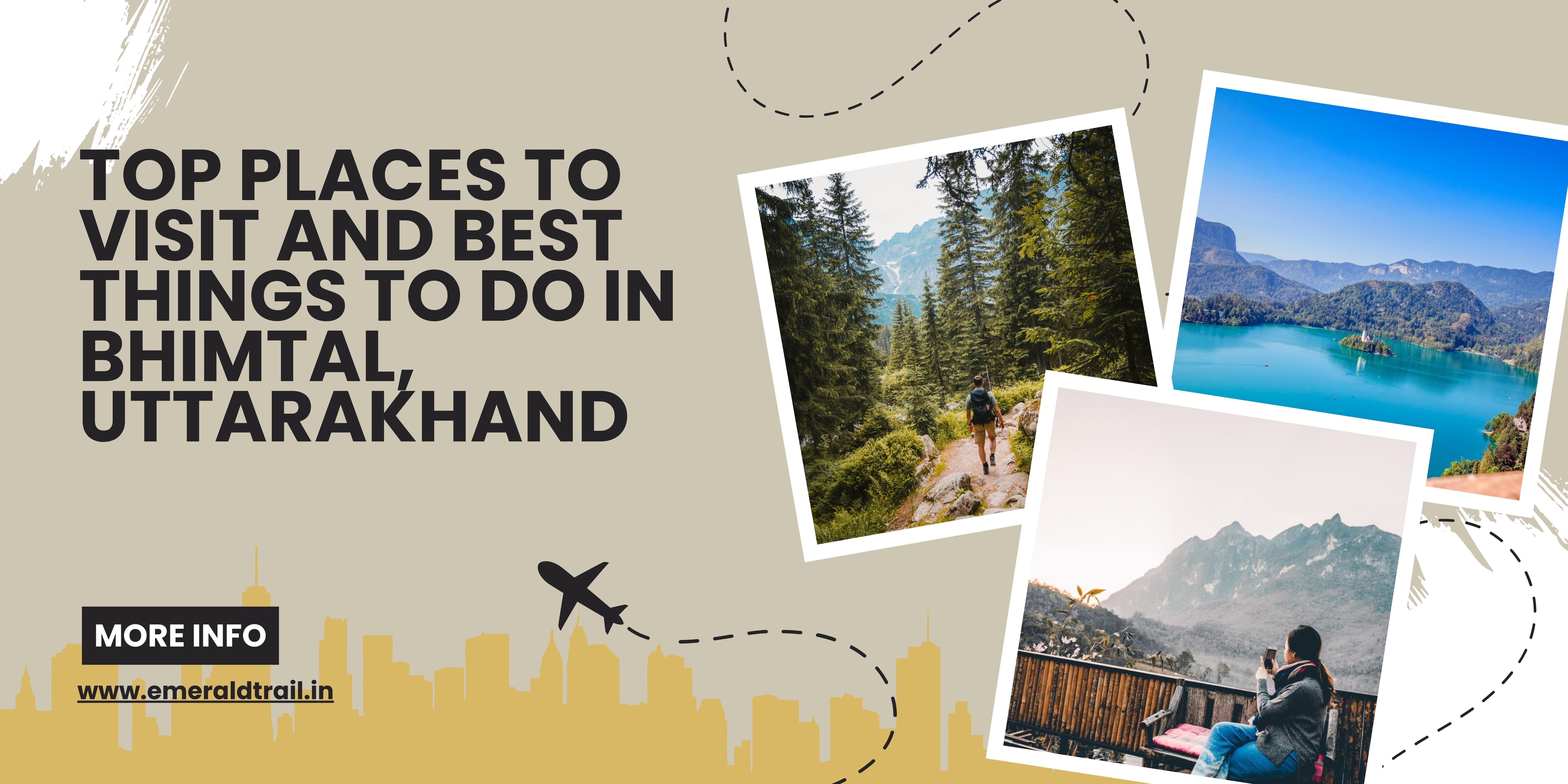 Top Places to Visit and Best Things to Do in Bhimtal, Uttarakhand