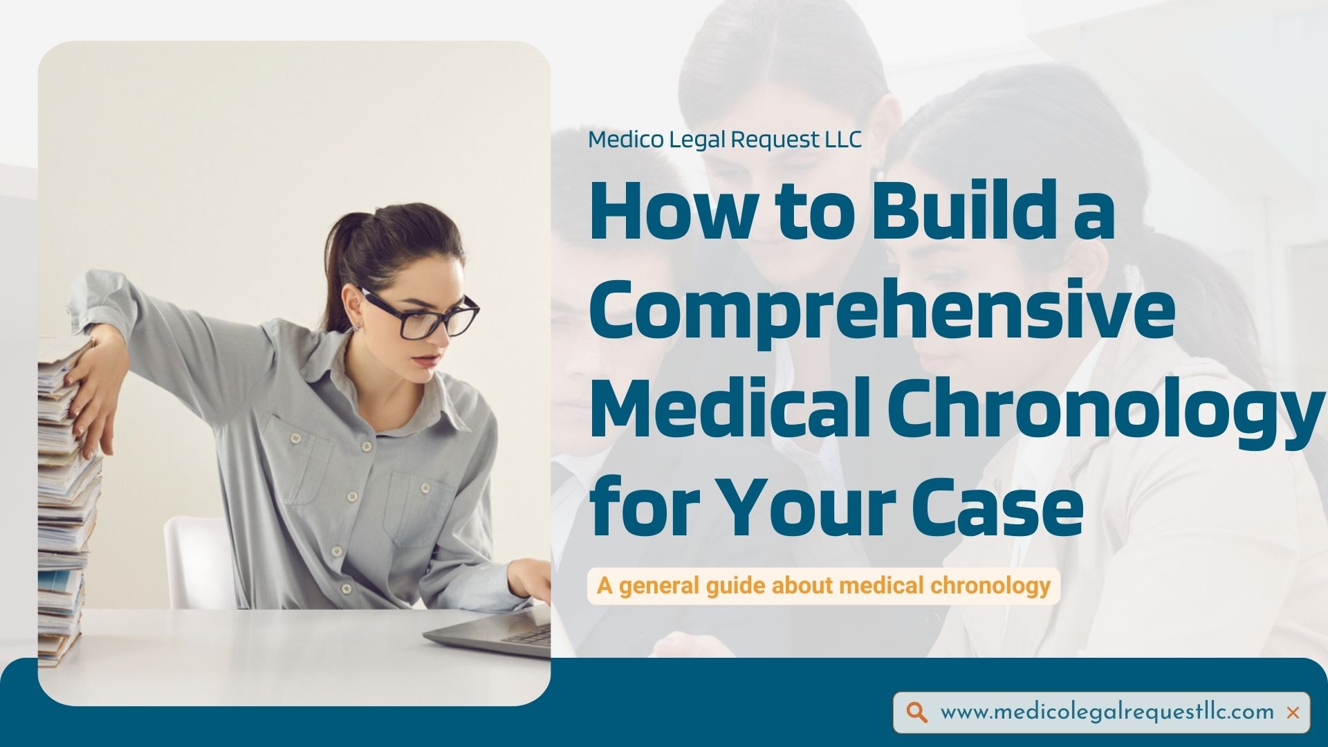 Creating Clear and Concise Medical Chronologies for Attorneys