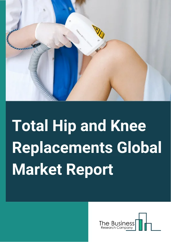 Total Hip and Knee Replacements Market Growth Trajectory Through 2024-2033
