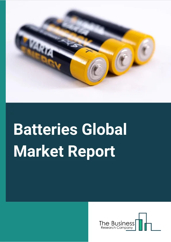 Batteries  Market Growth Outlook Through 2024-2033