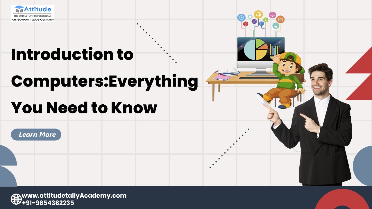 Introduction to Computers: Everything You Need to Know