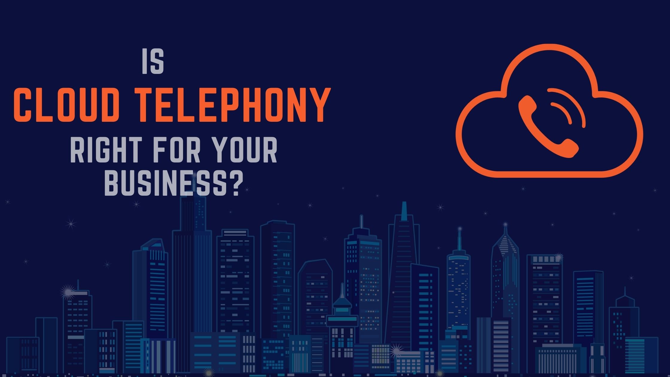 Is cloud telephony right for your business?