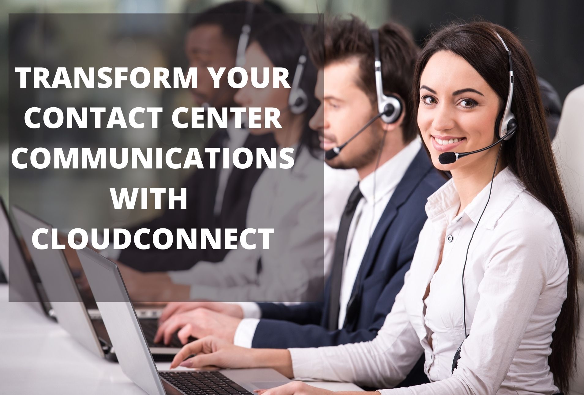 CLOUD BASED IVR PROVIDES CONTACT CENTERS A SOLUTION TO ENHANCE CUSTOMER SERVICE