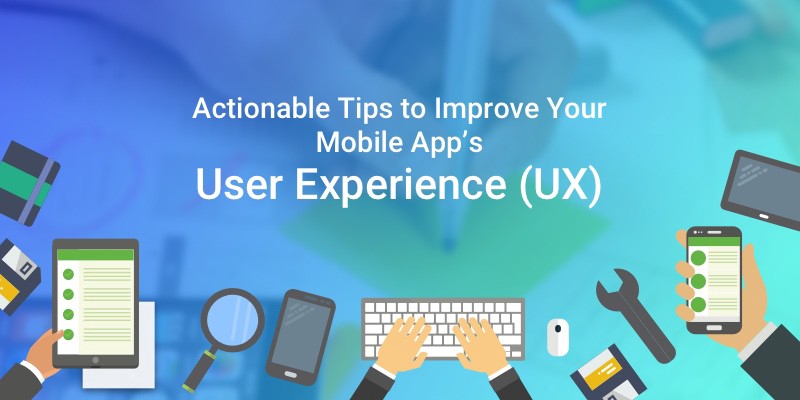 Best Practices to Enhance Your Mobile App User Experience