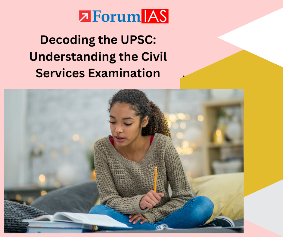 Decoding the UPSC: Understanding the Civil Services Examination