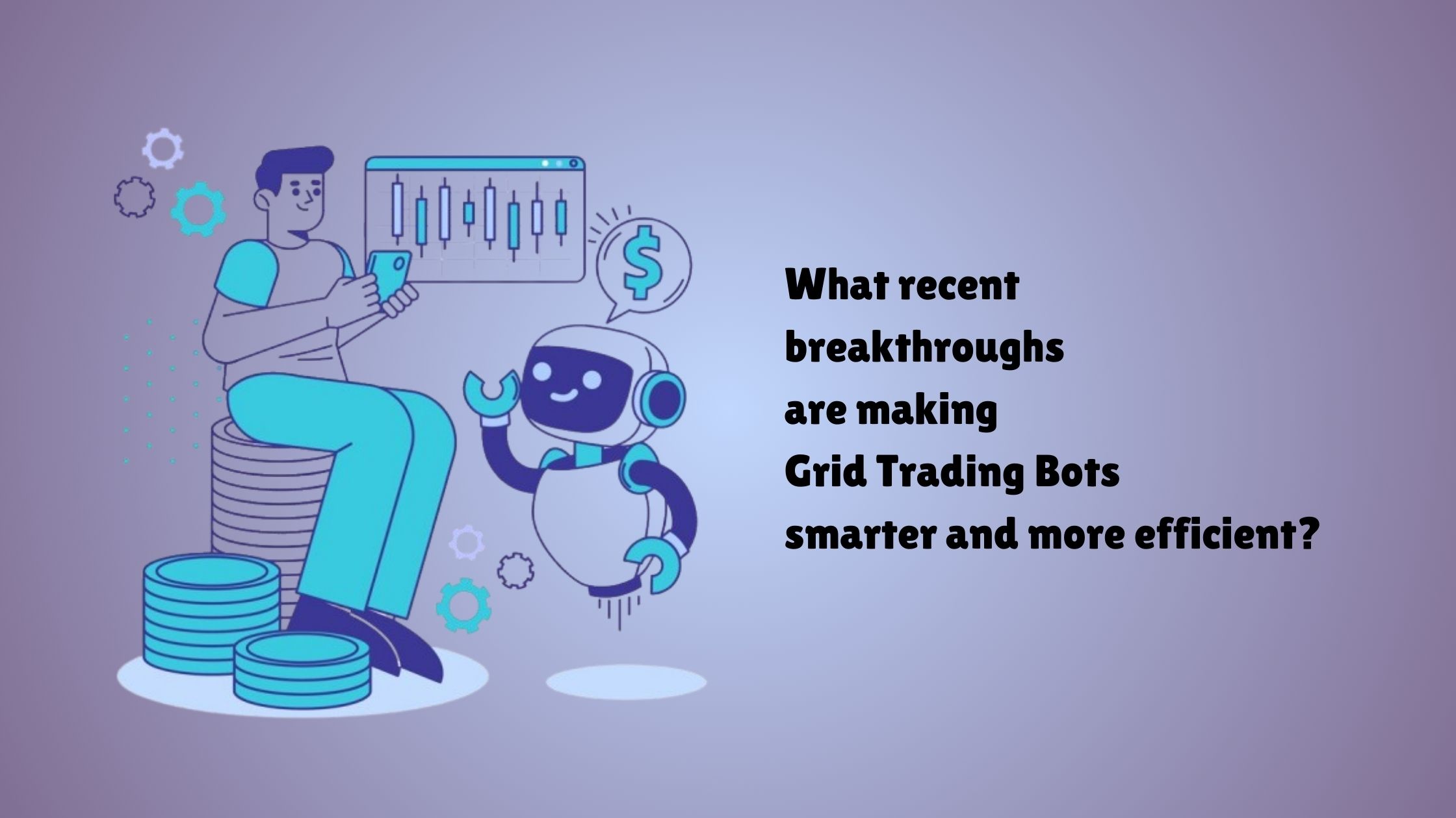 What recent breakthroughs are making Grid Trading Bots smarter and more efficient?