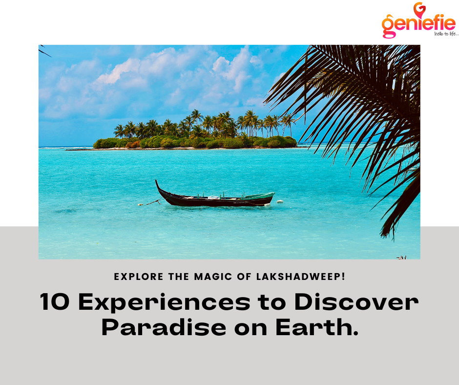 10 Must-Try Experiences in Lakshadweep: Discover Paradise on Earth 