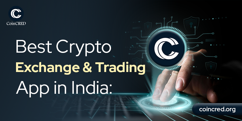 CoinCred: Crypto Exchange Platform in India.