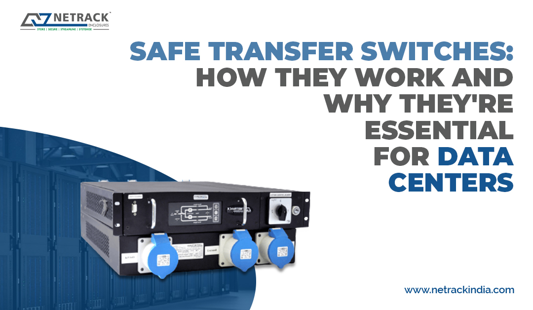 Safe Transfer Switches: How They Work and Why They're Essential for Data Centers