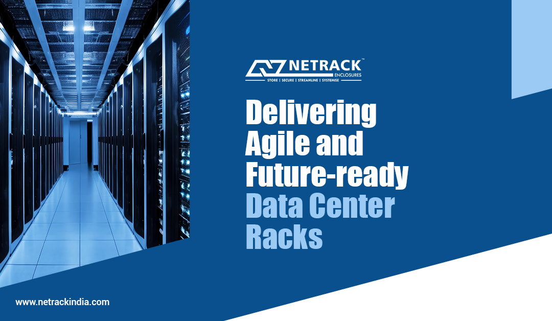 Delivering Agile and Future-ready Data Center Racks