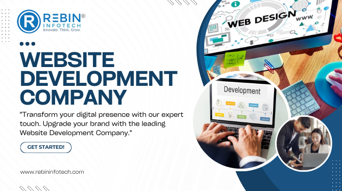  Enhance Your Digital Footprint: Rebin Infotech, Your Trusted Website Development Company