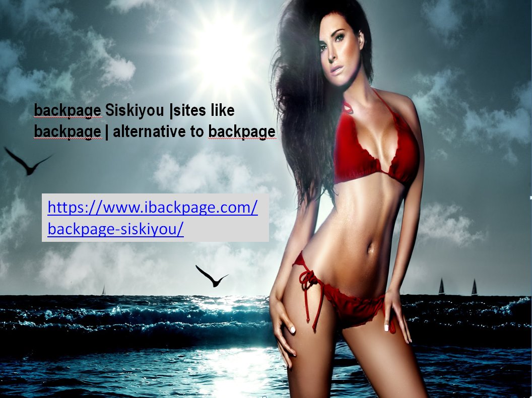 backpage Siskiyou |sites like backpage | alternative to backpage
