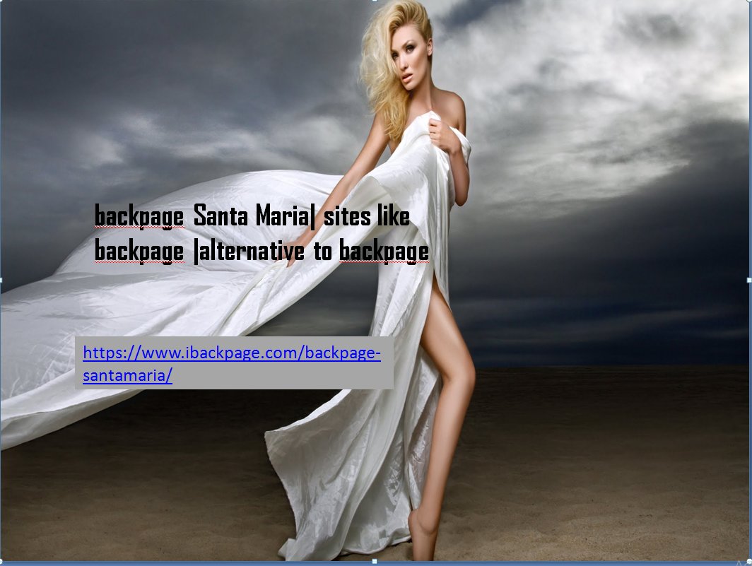 backpage Santa Maria| sites like backpage |alternative to backpage