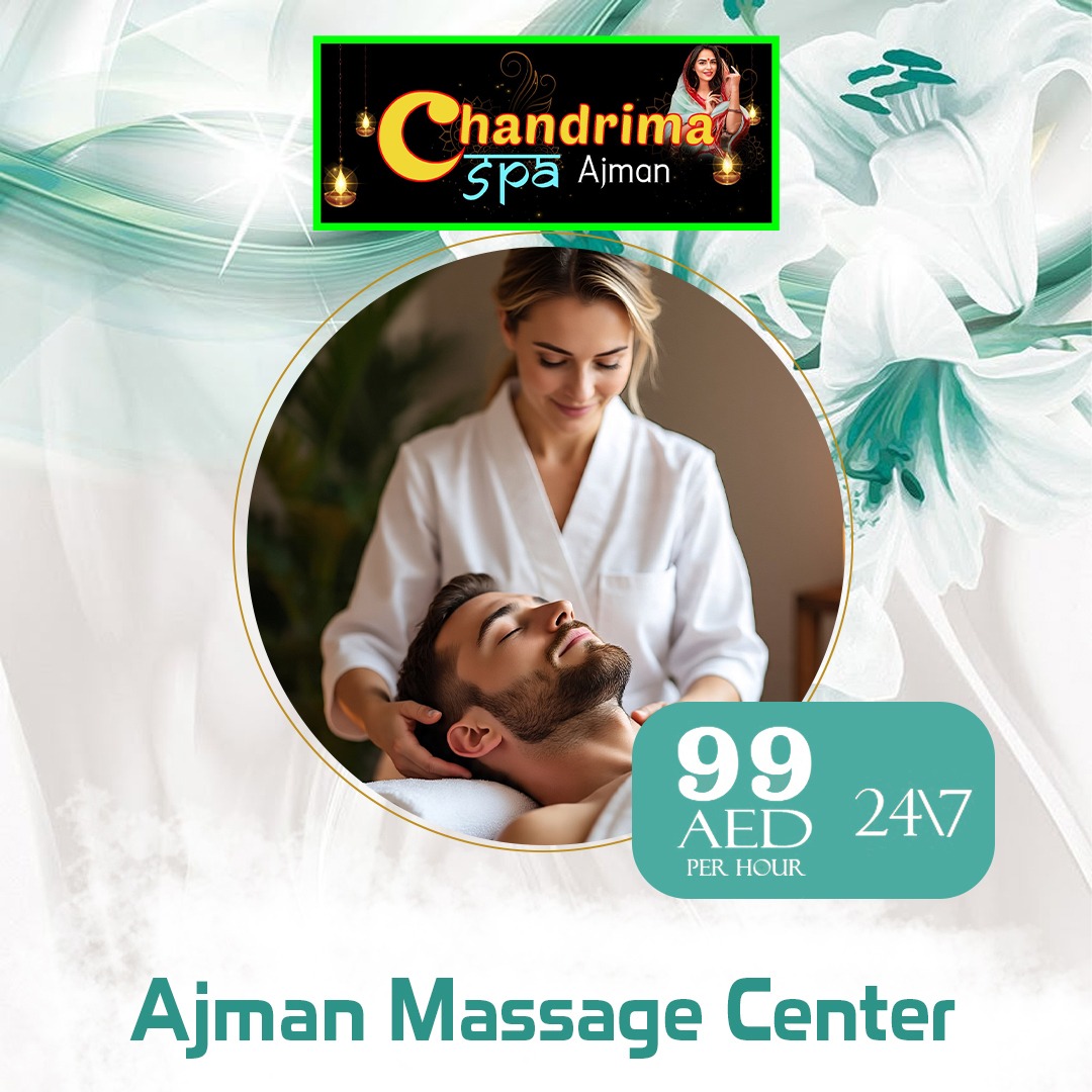 The Best Spa in Ajman | Chandrima Massage Center Ajman