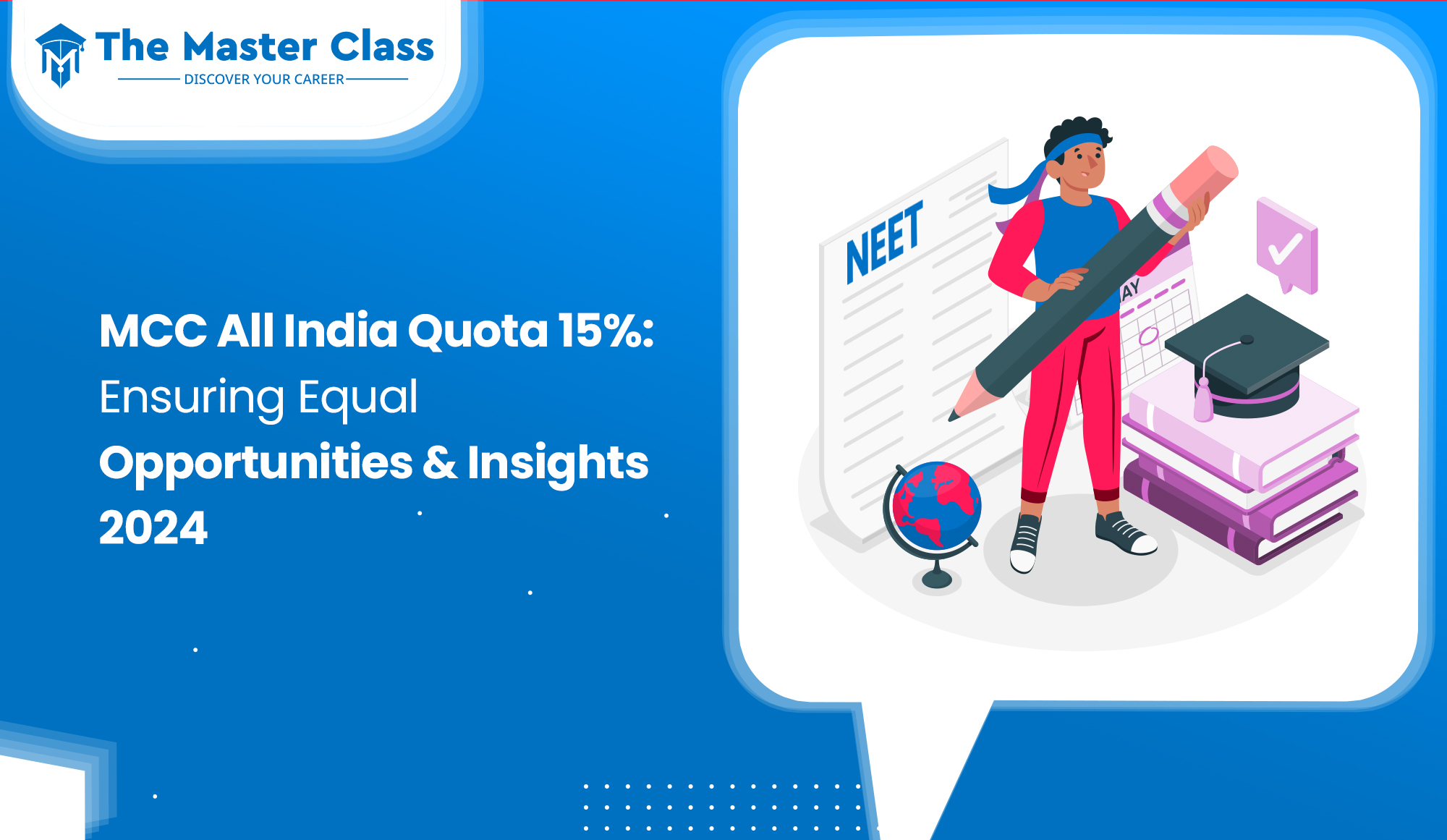 MCC All India Quota 15% : Ensuring Equal Opportunities & Insights 2024 - The Master Class
