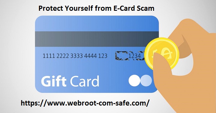 How Can I Protect Yourself from E-Card Scam? - www.webroot.com/safe