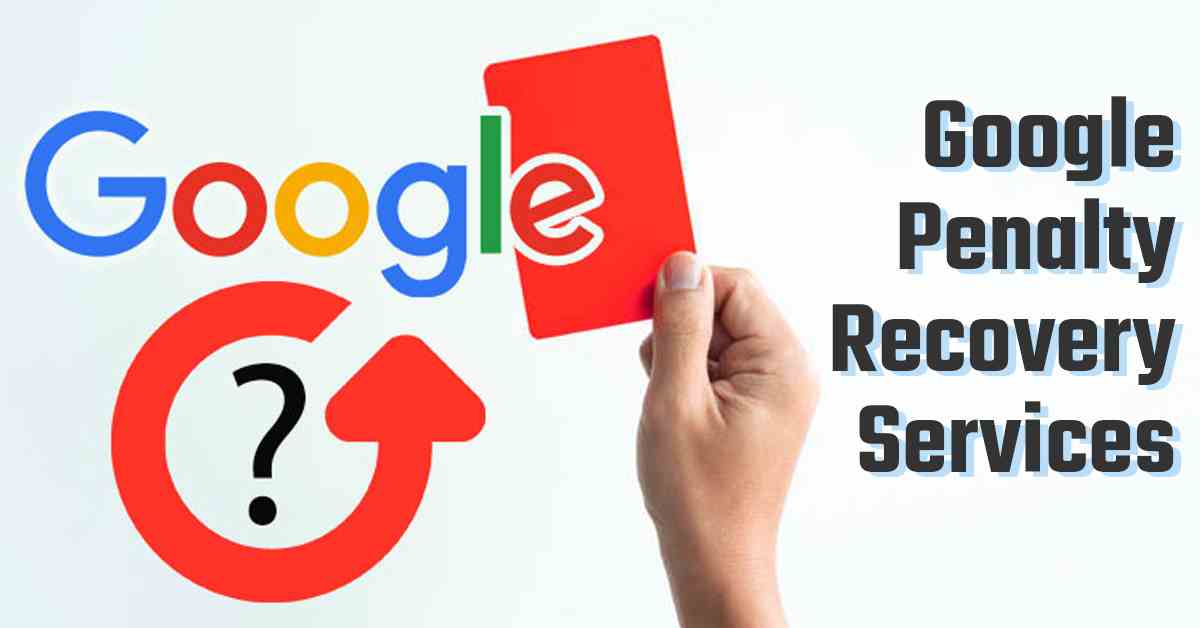 How Our Google Penalty Recovery Service Can Help!