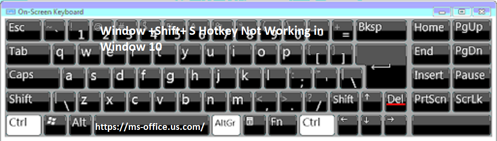 If Window +Shift+ S Hotkey Not Working in Window 10! How To Fix it? - www.office.com/setup