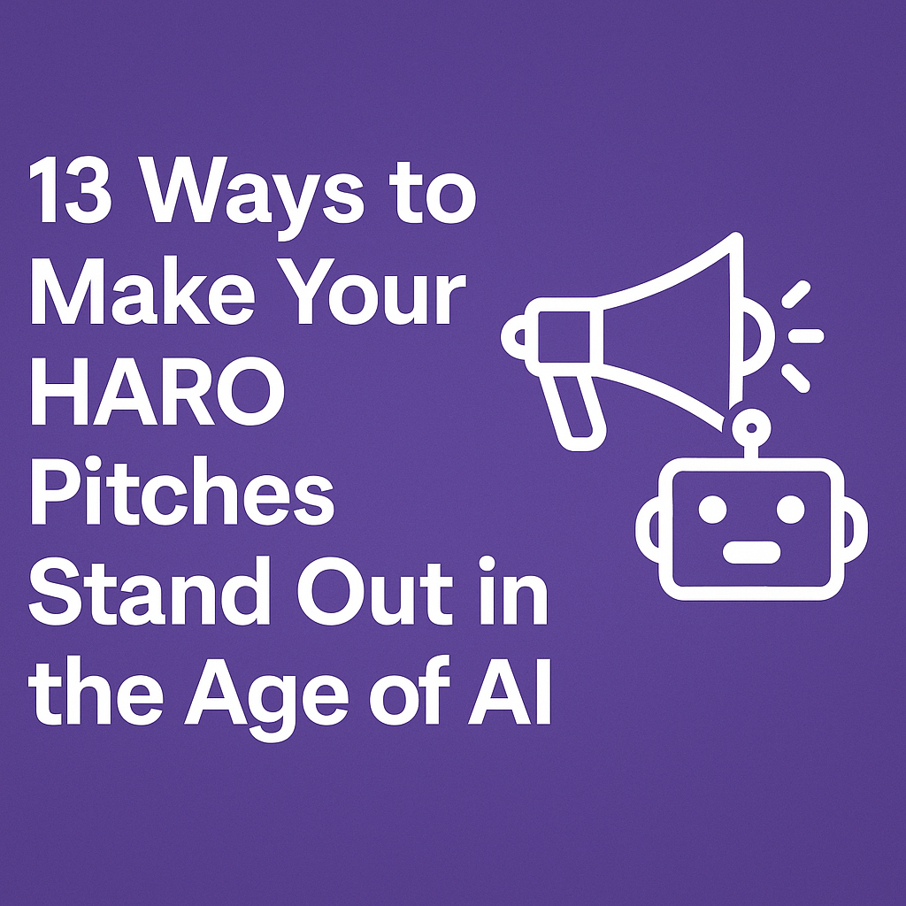13 Ways to Make Your HARO Pitches Stand Out in the Age of AI