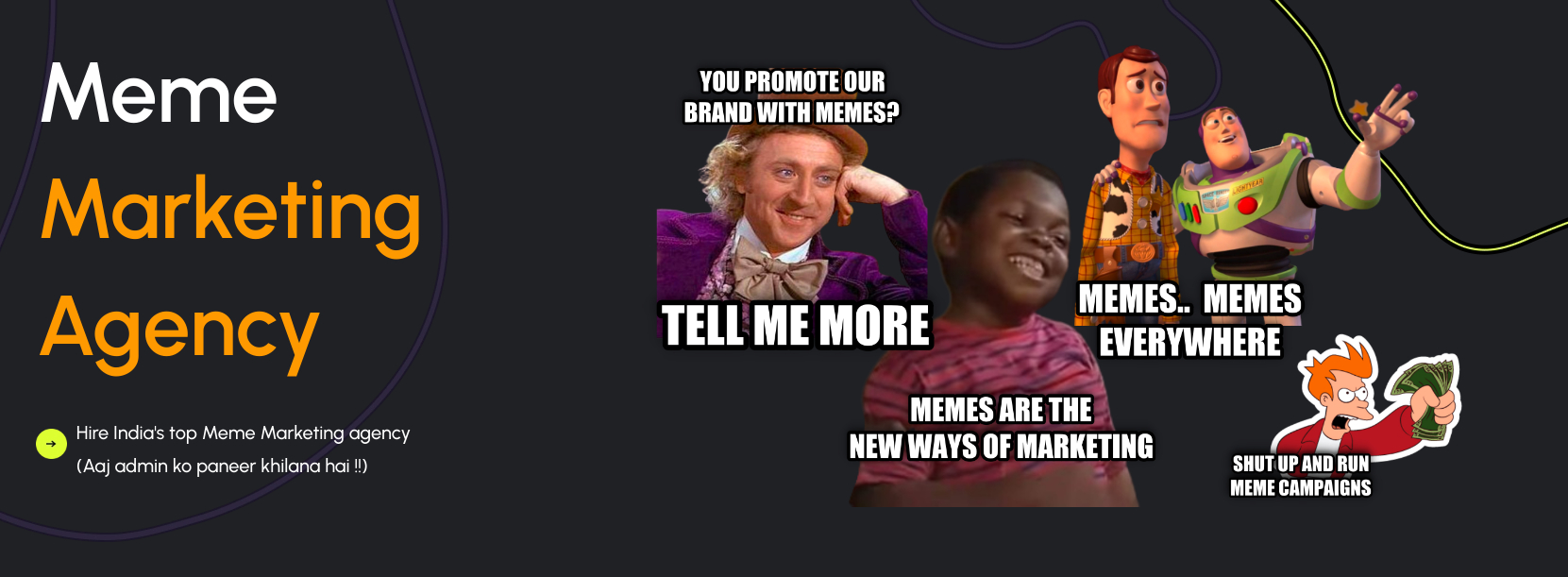 Your preferred marketing agency for memorable and effective meme campaigns in India.