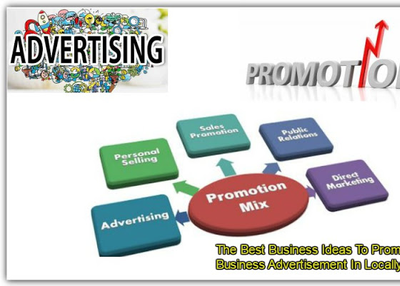How To Promotion Your Business Advertisement In Locally?