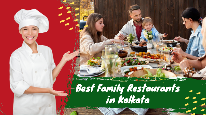 Wrapstar Presents Ultimate Family Dining: A Selection of Kolkata's Finest Family Restaurants