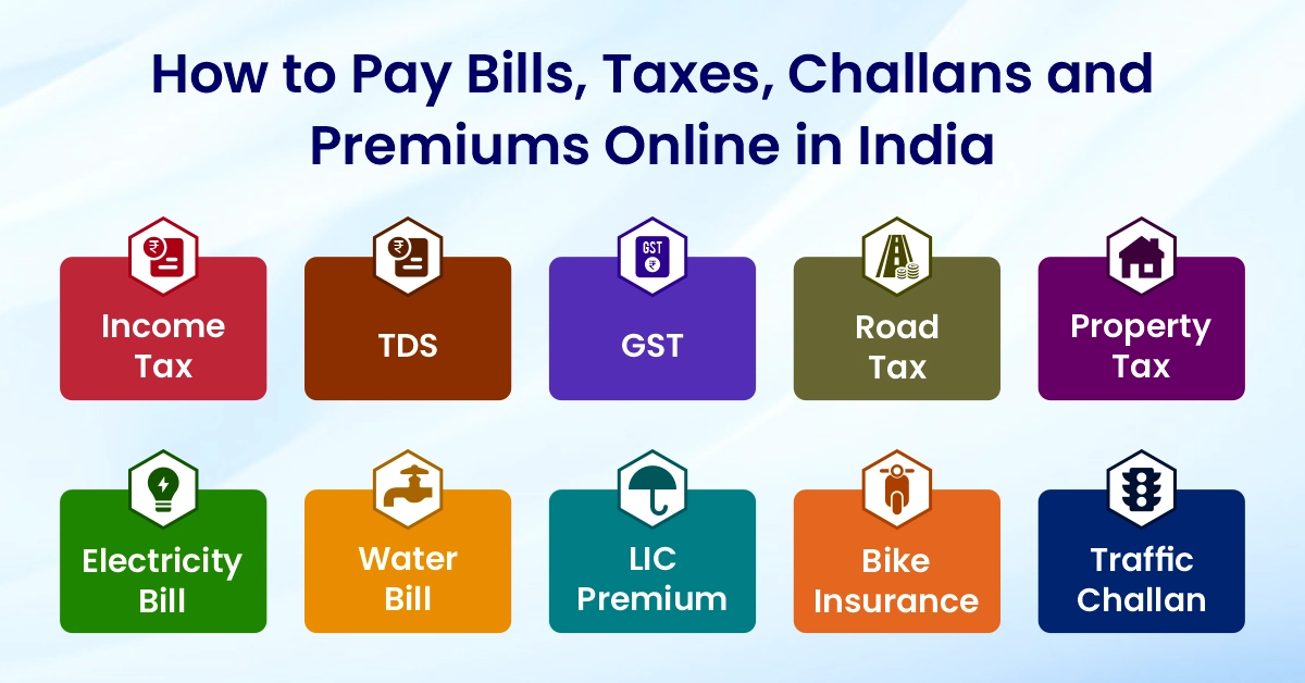 How to Pay Bills, Taxes, Challans and Premiums Online in India