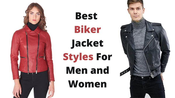 Best Biker Jacket Styles For Men And Women
