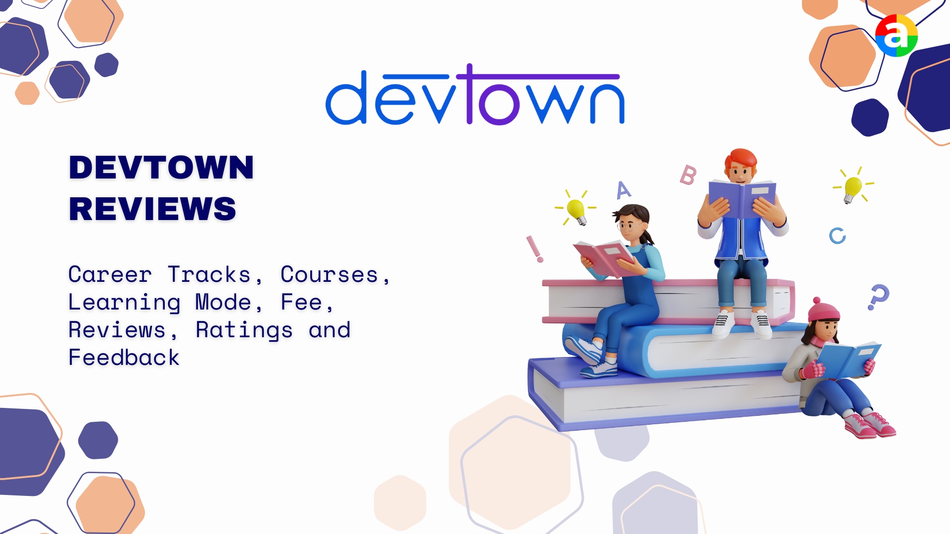 DevTown Reviews for Career Tracks, Courses, Fee and Placement