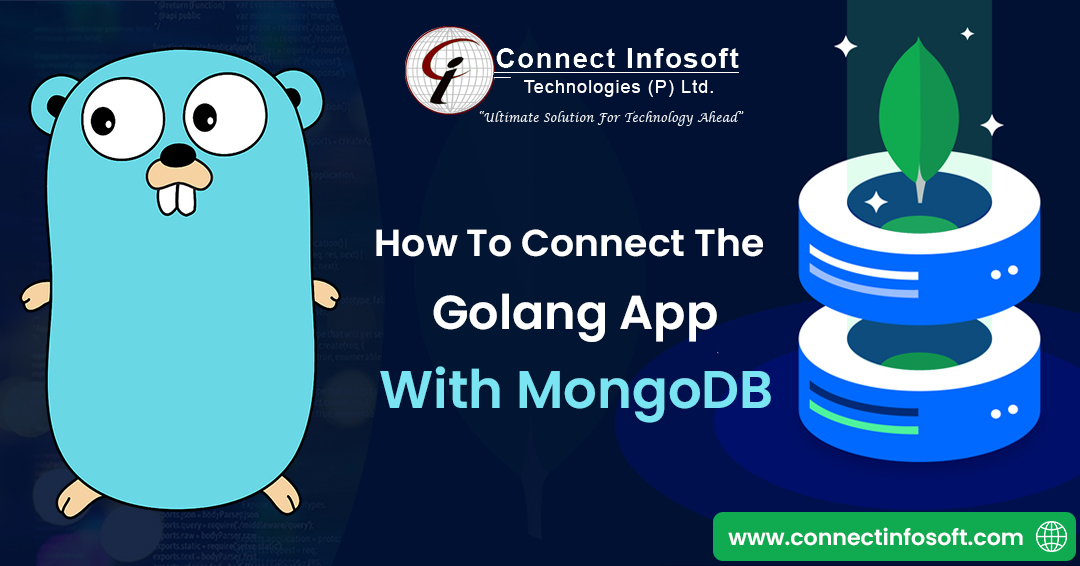 How to connect the Golang app with MongoDB-Connect Infosoft