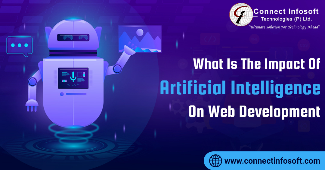 What Is the Impact Of Artificial Intelligence On Web Development-Connect Infosoft