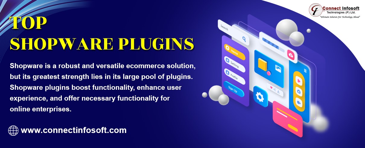 Top Shopware Plugins: What You Need to Know | Connect Infosoft
