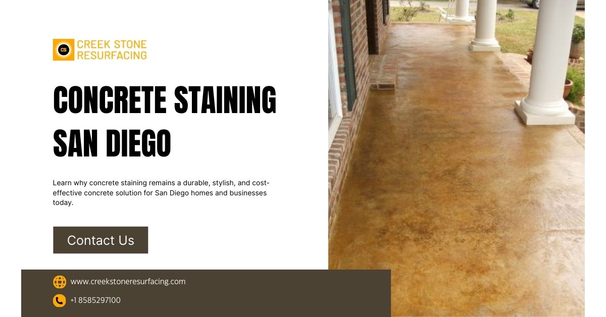 Why Concrete Staining in San Diego Remains a Top Choice Today