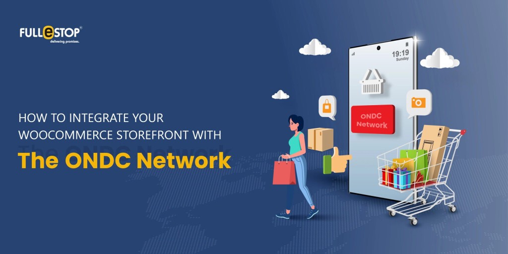 A Guide to Integrating Your WooCommerce Storefront with the ONDC Network