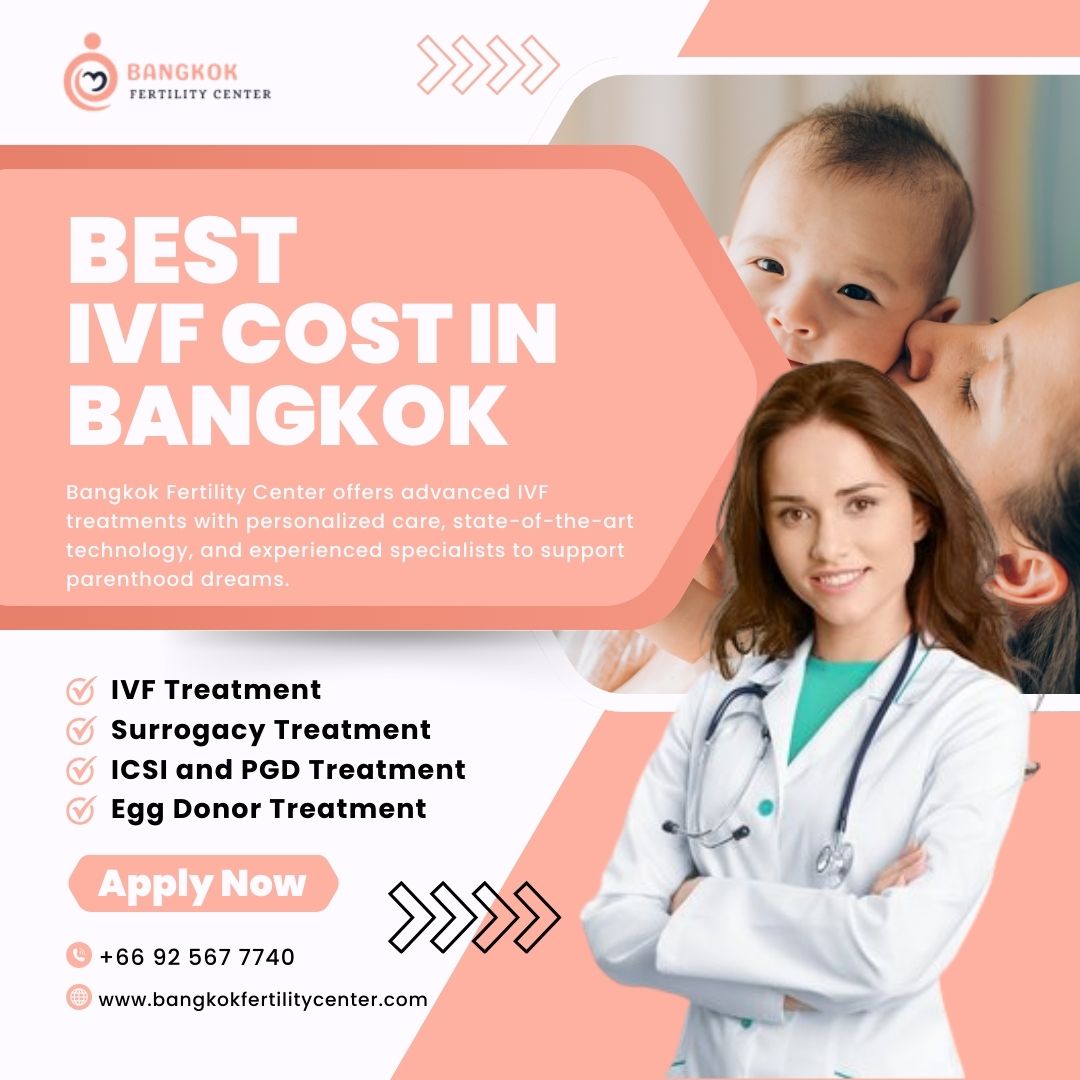 Understanding IVF Cost in Bangkok: A Guide for Prospective Parents