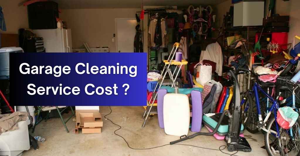 What is the Cost of Cleaning Out a Garage?- Expert Guide